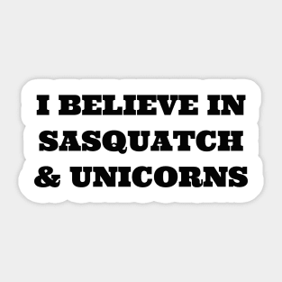 I Believe in Sasquatch & Unicorns Sticker